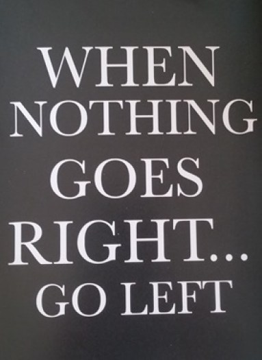 Sticker when nothing goes right go left