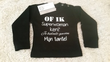  Shirtje Of ik superwoman ken? Je bedoelt gewoon mijn tante!