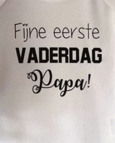 Shirtje Fijne ( eerste ) vaderdag papa! 