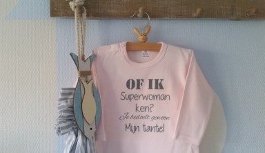   Shirtje jongen Of ik superwoman ken? Je bedoelt gewoon mijn tante met naam!