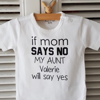 Shirtje roze If mom says no my aunt will say yes kan met naam