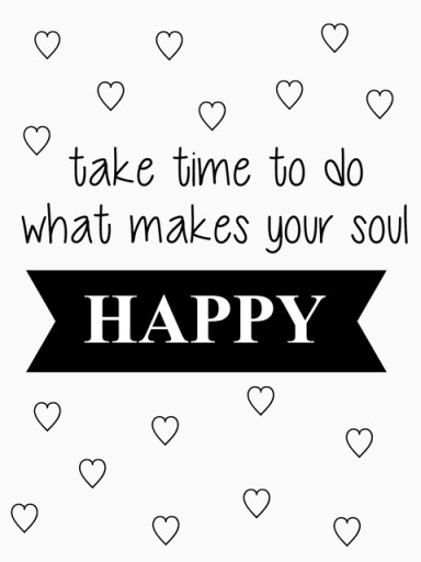 Sticker take time to do what makes your soul happy