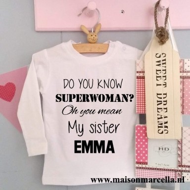  Shirtje Do you know superman? Oh you mean my brother