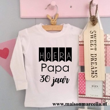 Shirtje Hoera Papa 30 40 jaar